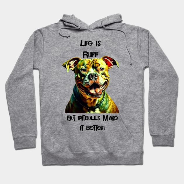 Pitbulls make it better Hoodie by Turtle Trends Inc